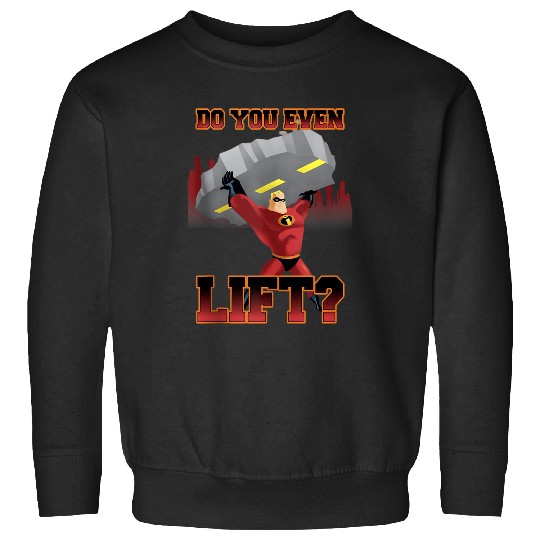 Disneyss Pixars The Incredibles Mr Incredible Do You Even Lift Sweatshirts