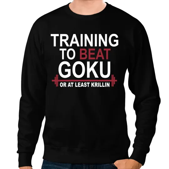 Train Insaiyan Gym Training to Beat Goku or Krillin DBZ Dragon Ball Z Sweatshirts