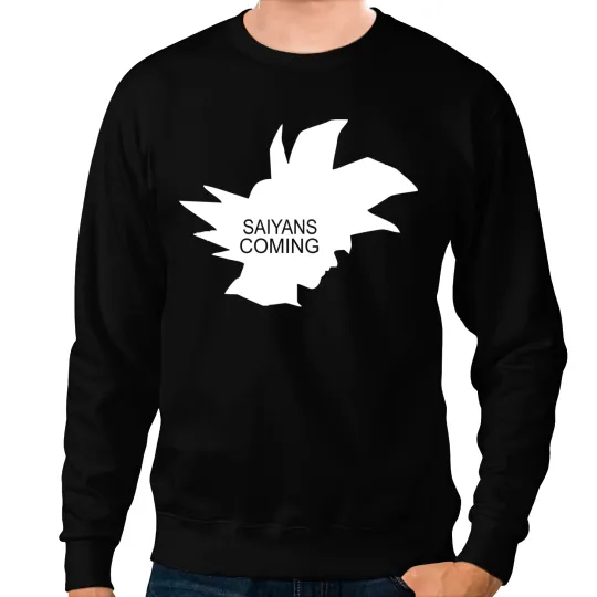 Saiyans Are Coming Dragon Ball Sweatshirts