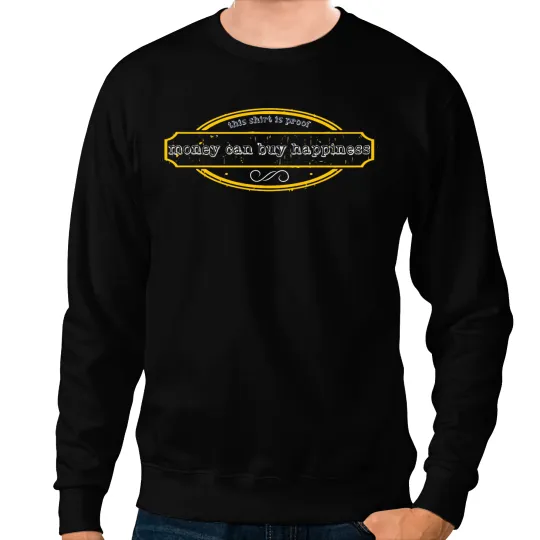 Discover Buy Happiness Sweatshirts