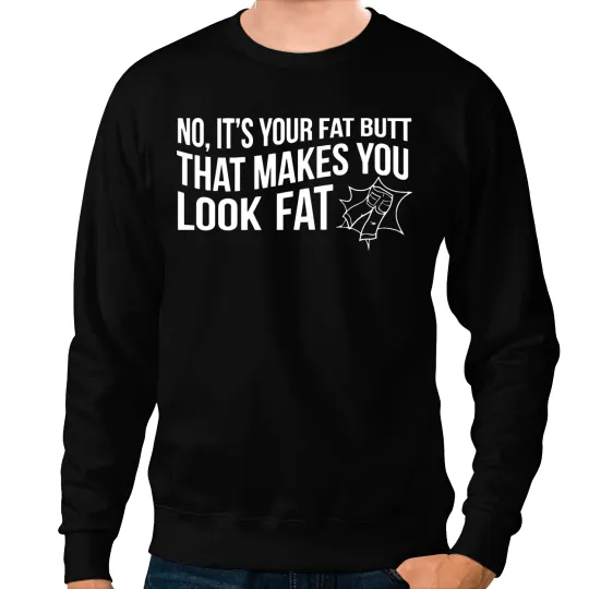 Discover Butt I Love You Anyway Sweatshirts
