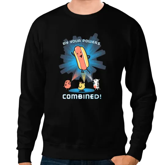 Discover By Your Powers Combined! Sweatshirts