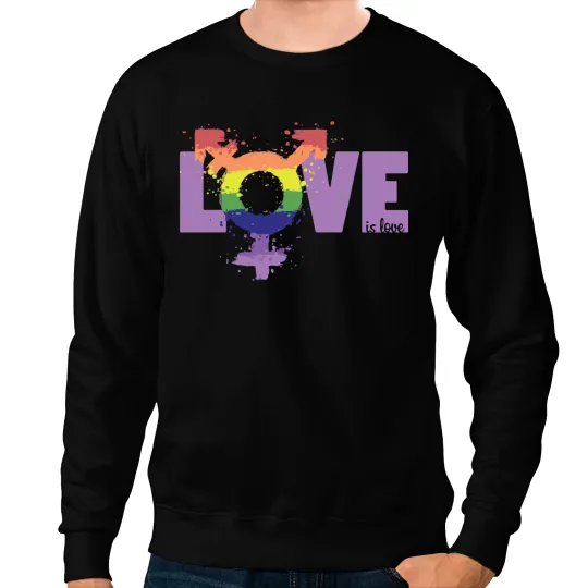 Love is Love Sweatshirts