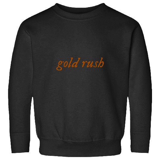 Gold Rush Tayl0r Swift Sweatshirts