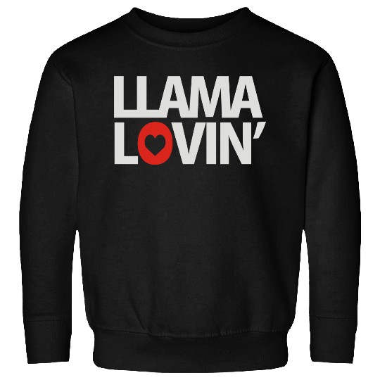 Discover Llama Lovin Lover Sweatshirts