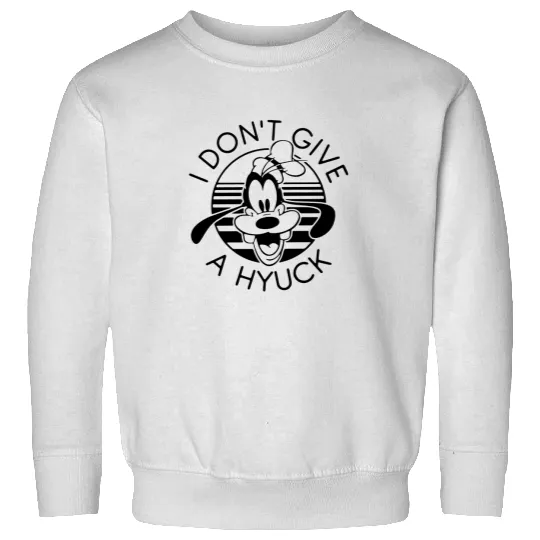 Goofy I Don't Give A Hyuck Sweatshirts, Disney Goofy Sweatshirts, Disney A Goofy Movie Goofy