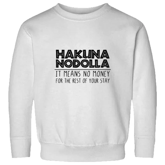 Dad or Mom Disney Sweatshirts, Hakuna Nodolla, It Means No Money, Lion King