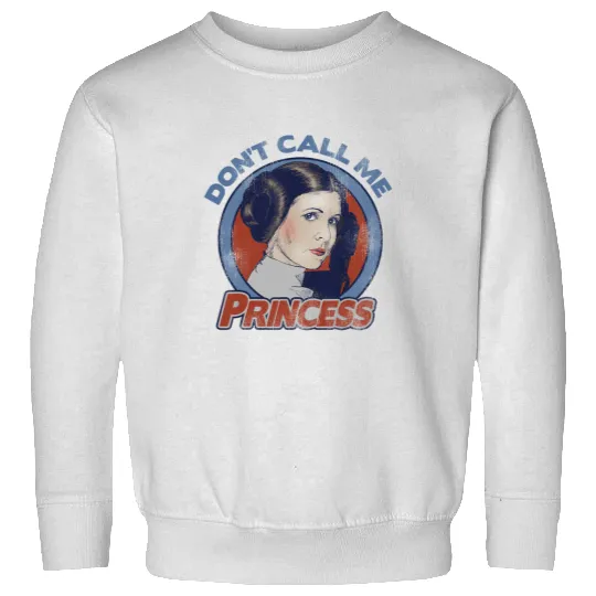 Star Wars Don't Call Me Princess, General Leia Princess Leia Sweatshirts, Disneyland Family Vacation