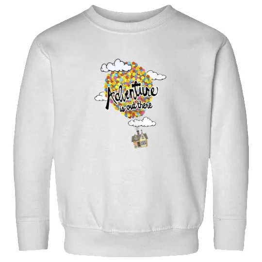 Adventure Is Out There Up Disney Sweatshirts, Disney UP Sweatshirts