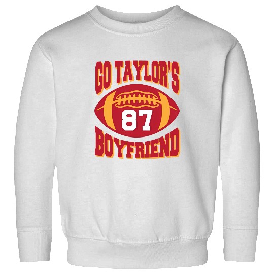 Discover Go Taylor's Boyfriend Sweatshirts, Kids Taylor Sweatshirts, Lover Taylor Sweatshirts,Football Sweatshirts