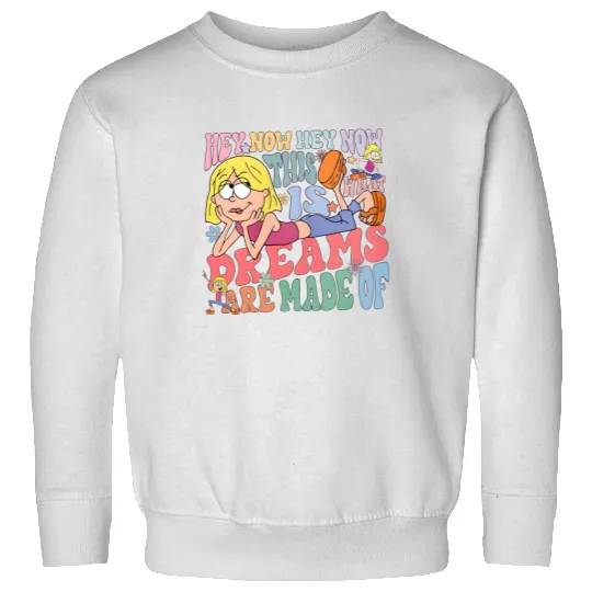 Disney Cute Lizzie McGuire Sweatshirts, This Is What Dreams Are Made Of Retro Sweatshirts