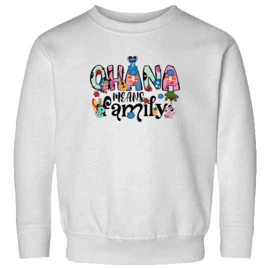 Ohana Means Family Sweatshirts, Ohana Sweatshirts, Disney Sweatshirts