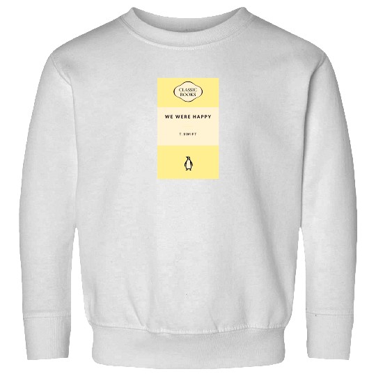 Discover We Were Happy - Taylor Sweatshirts