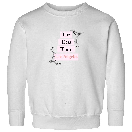 Discover The Eras Tour Los Angeles - Taylor Sweatshirts