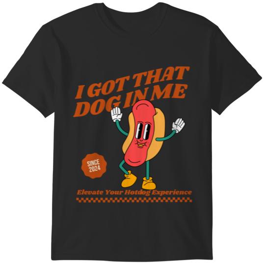 Discover I Got That Dog In Me Funny Vintage Hotdog Wiener T-Shirts