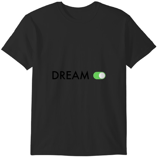 Discover Dream on(2) T-Shirts