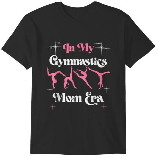 Funny Gymnast Lover Quote In My Gymnastics Mom Era Retro T-Shirts