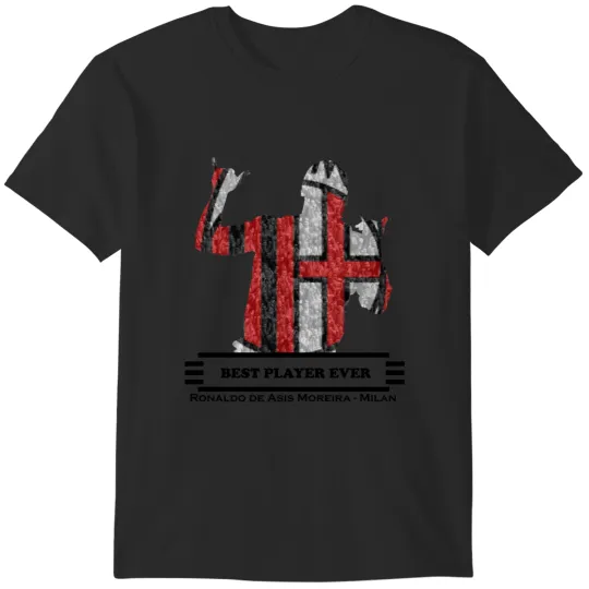 Milan - Ronaldinjo - Moreira Ronaldo -player ever T-Shirts