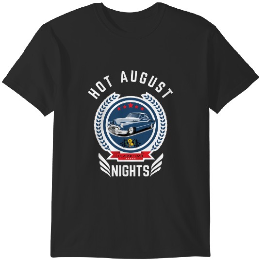 Discover Hot August Nights T-Shirts