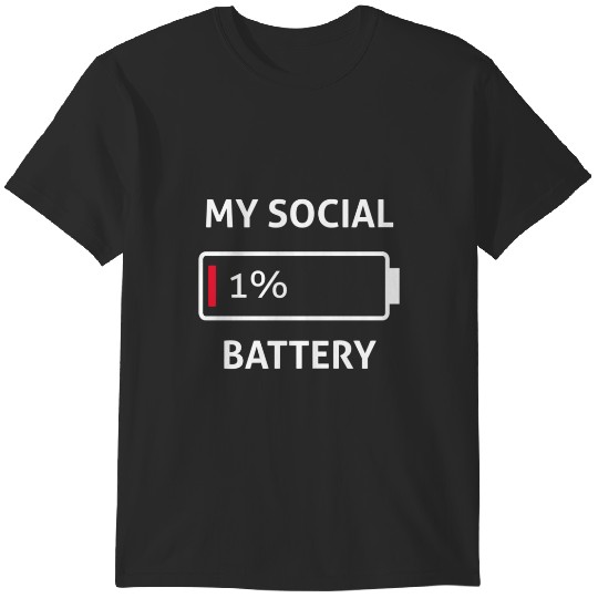 Discover My Social Battery Low Energy Introvert social Quotes T-Shirts