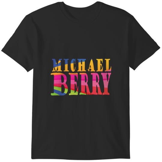 Michael Berry T-Shirts