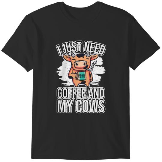 Cow Lover Cattle Farmer - I Just Need Coffee And My Cows T-Shirts