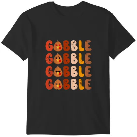 Gobble Gobble Cute Turkey Face Funny Thanksgiving T-Shirts