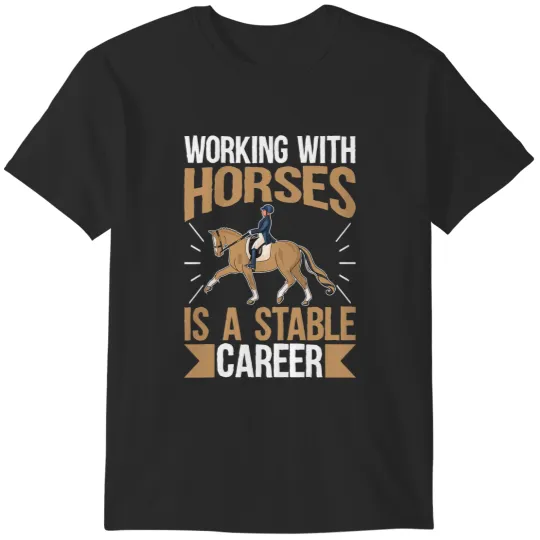 Discover Working With Horses Is A Stable Career Horse Racing T-Shirts
