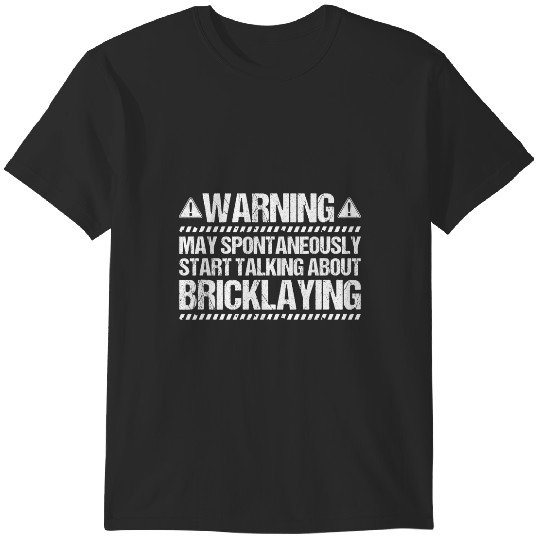 Discover Bricklayer Bricks Mason Start Talking Bricklayer T-Shirts