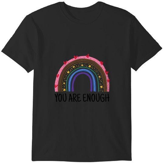 LGBT rainbow You are enough T-Shirts