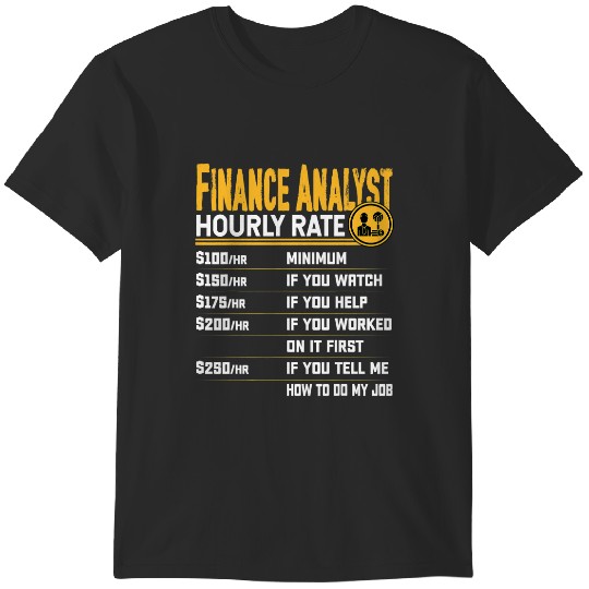 Discover Finance Analyst Hourly Rate Funny Accountant Data Analyst T-Shirts