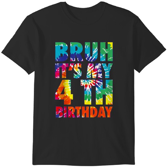Discover Bruh It's My 4th Birthday Tie Dye 4 Year Old Birthday T-Shirts