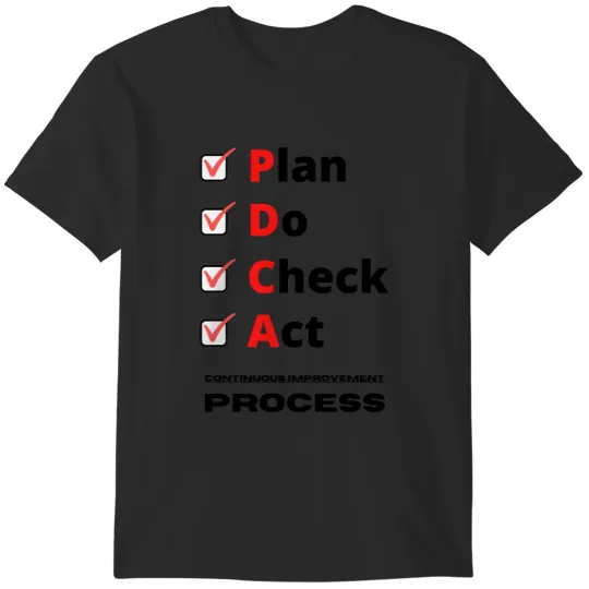 Deming CyclePlan Do Check ActContinuous Improvement designs for Lean amp Six Sigma T-Shirts