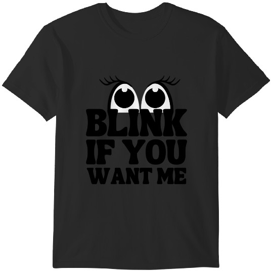 Blink If You Want Me Kenny Powers Quote T-Shirts