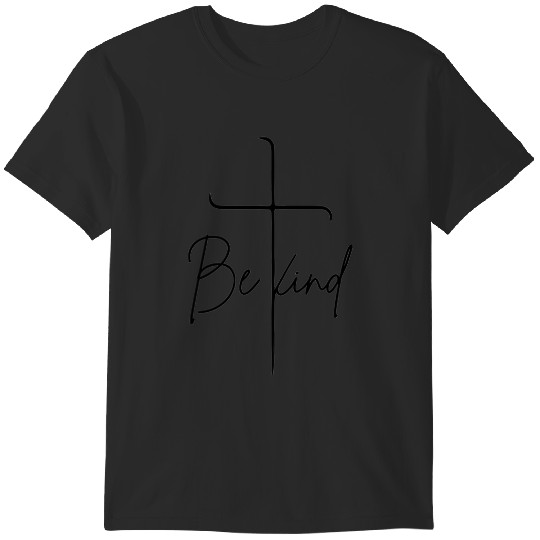 spread love faith with our be kind cross graphic t T-Shirts