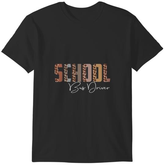Leopard School Bus Driver Funny Job Title School Worker T-Shirts