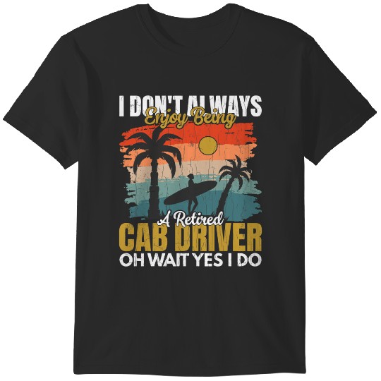Discover Retired Cab Driver Funny Taxi Driving Cab Lover Graphic T-Shirts