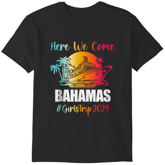 Discover Here We Come Bahamas Girls Trip 2024 Vacation Bahamas Travel T-Shirts