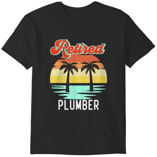Discover Retired Plumber 2024 Not My Problem Anymore Retirement T-Shirts