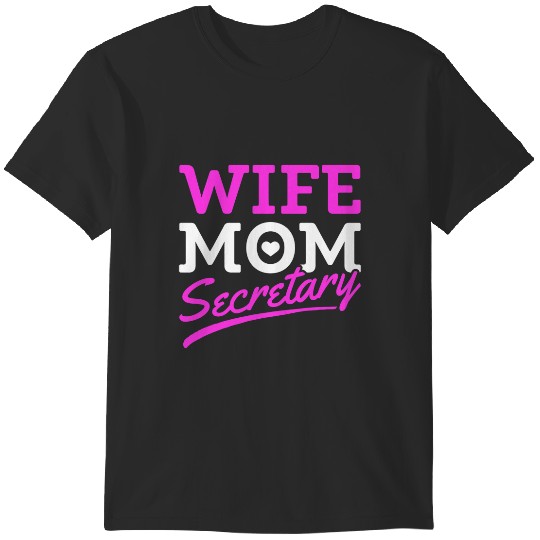 Discover Administrative Secretary Front Desk Lady Wife Mom Secretary T-Shirts
