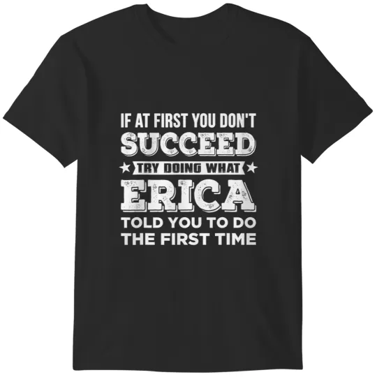 Discover erica name customized personalized birthday funny joke T-Shirts