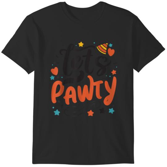 Discover Let S Pawty Funny Puppies Dogs Party Dog Cat Pet Owner T-Shirts