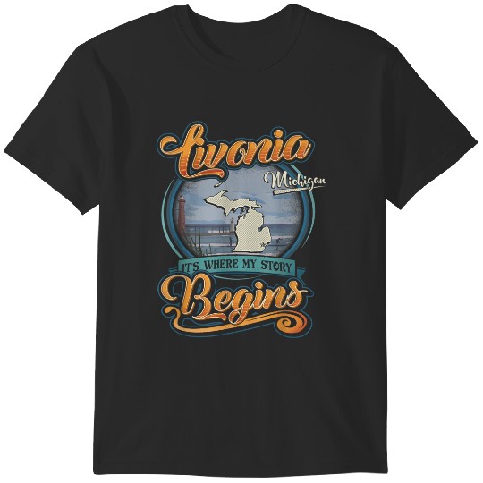 Discover Livonia Michigan Hometown Where My Story Begins T-Shirts
