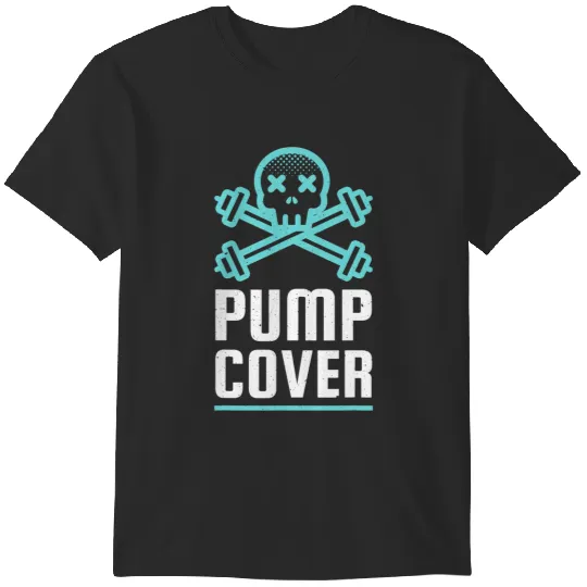 Discover Bodybuilding Pump Workout Muscle Cover Gym Fitness T-Shirts