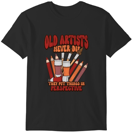 Discover Old artists never die they put things in perspective 1 T-Shirts