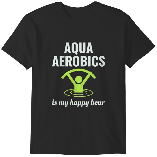 Discover Water Aerobics Aquatic Fitness Aqua Exercise Workout Funny T-Shirts
