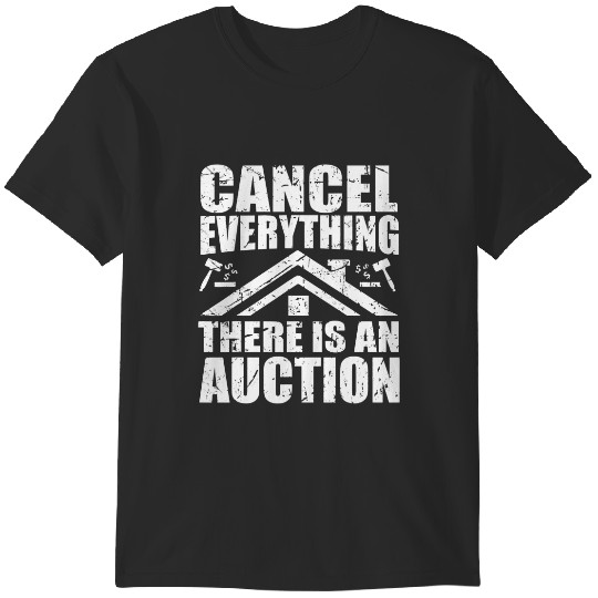Discover Cancel everything there is an auction – Funny salesman T-Shirts