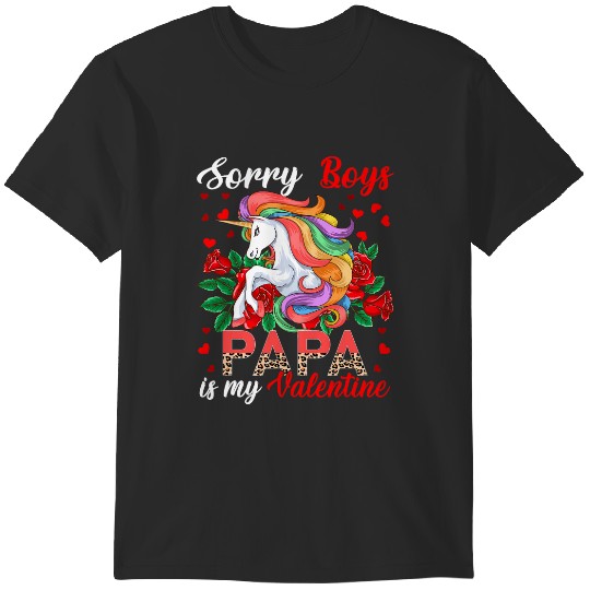 Discover Sorry Funny Boys Papa Is My Valentine Flowers Unicorn T-Shirts