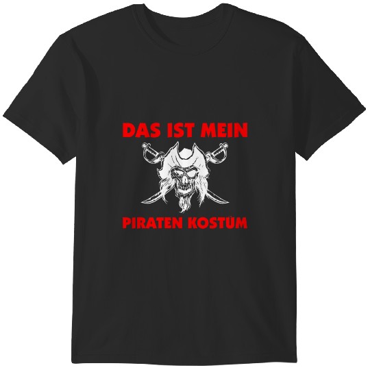 Discover Das Ist Mein Pirate Costume Piracy Skull T-Shirts