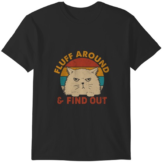 Discover Fluff Around And Find Out Funny Retro Cat T-Shirts